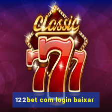 122bet com login baixar